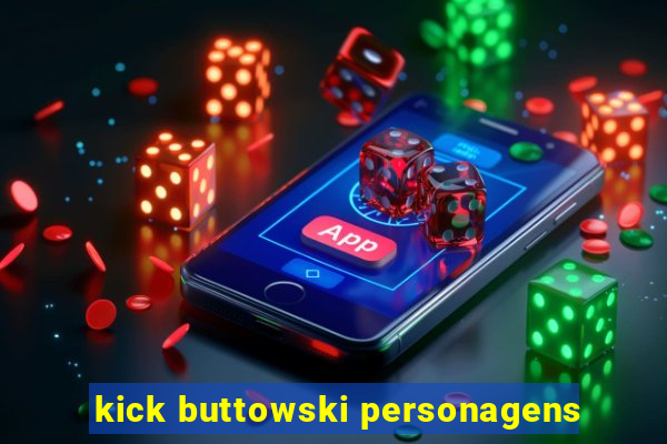 kick buttowski personagens